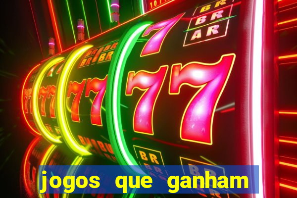 jogos que ganham dinheiro de verdade